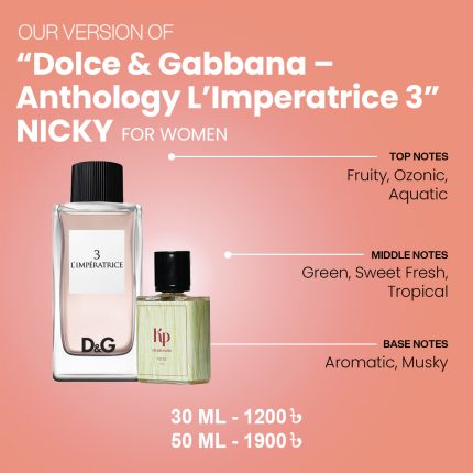 Our Version Of "Dolce & Gabbana - Anthology L'Imperatrice 3" NICKY