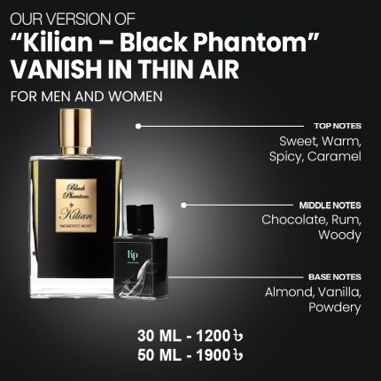 Our Version Of "Kilian - Black Phantom" VANISH IN THIN AIR