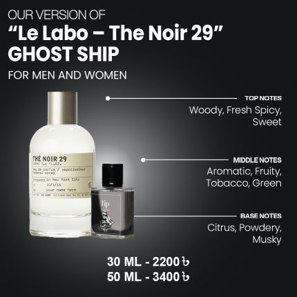 Our Version Of "Le Labo - The Noir 29" GHOST SHIP